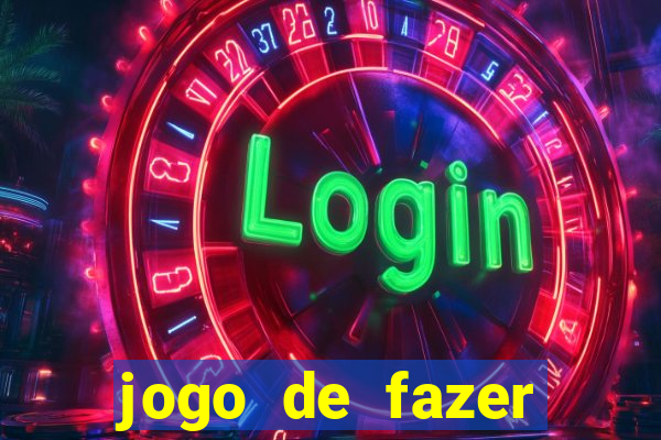 jogo de fazer dinheiro falso